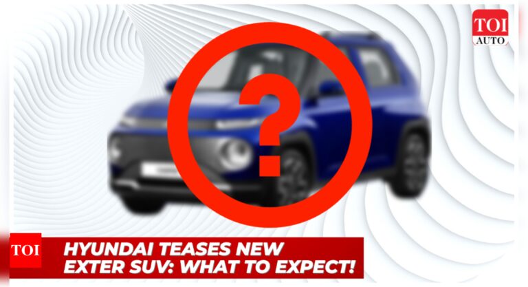2023 Hyundai Exter: All-new Hyundai EXTER SUV teased: Likely to rival Tata Punch, Maruti Fronx – Times of India